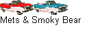 Mets & Smoky Bear