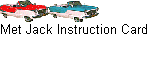 Met Jack Instruction Card