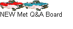 NEW Met Q&A Board