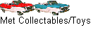 Met Collectables/Toys